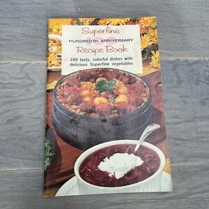 Superfine Hundredth Anniversary Recipe Book 100 Tasty Colorful Dishes Vintage